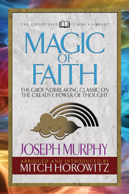 Book cover image for Magic of Faith (Condensed Classics) ISBN: 9781722500610